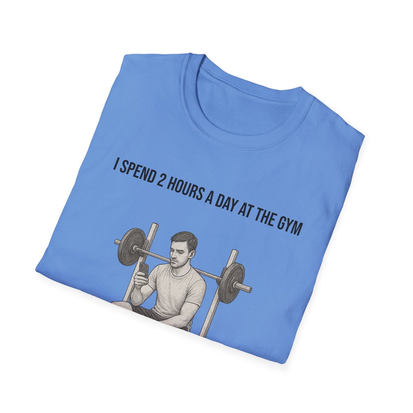 I spend 2 hours at the gym, Funny Gym T-Shirt, Workout Attire, Gift for Fitness Lovers, Unisex Casual Tee