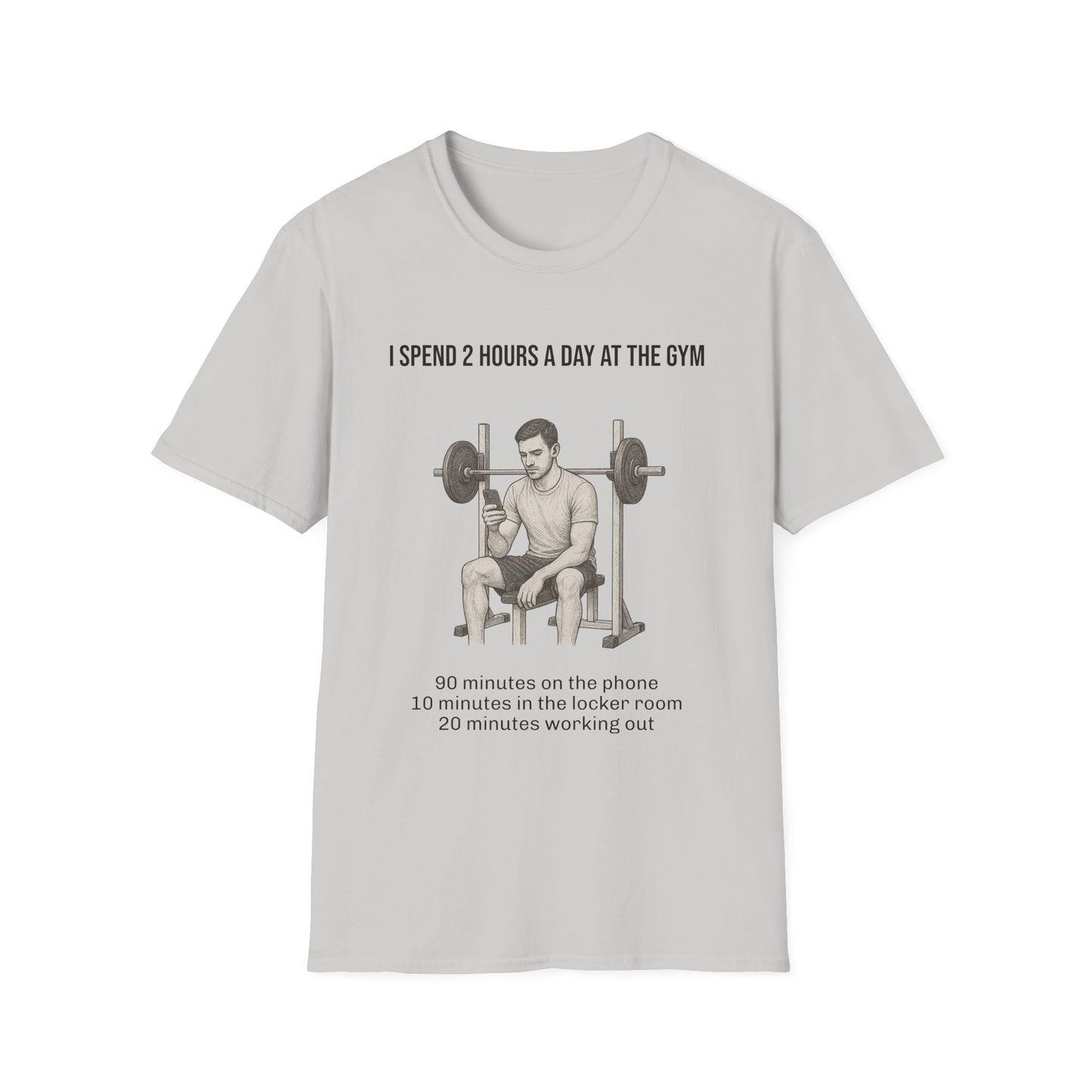 I spend 2 hours at the gym, Funny Gym T-Shirt, Workout Attire, Gift for Fitness Lovers, Unisex Casual Tee