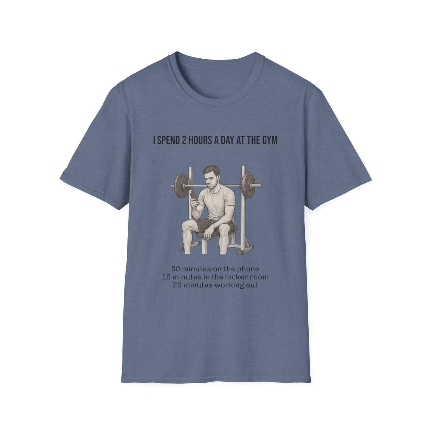 I spend 2 hours at the gym, Funny Gym T-Shirt, Workout Attire, Gift for Fitness Lovers, Unisex Casual Tee