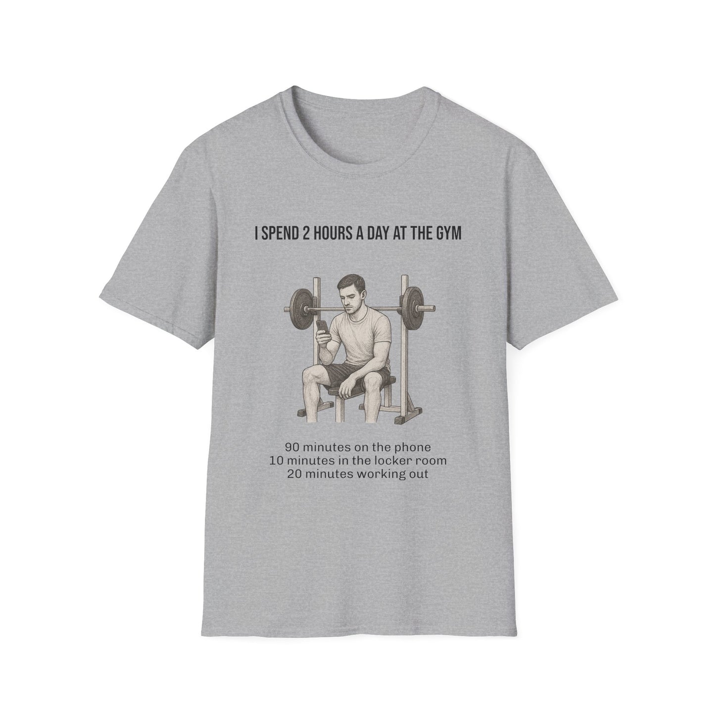 I spend 2 hours at the gym, Funny Gym T-Shirt, Workout Attire, Gift for Fitness Lovers, Unisex Casual Tee