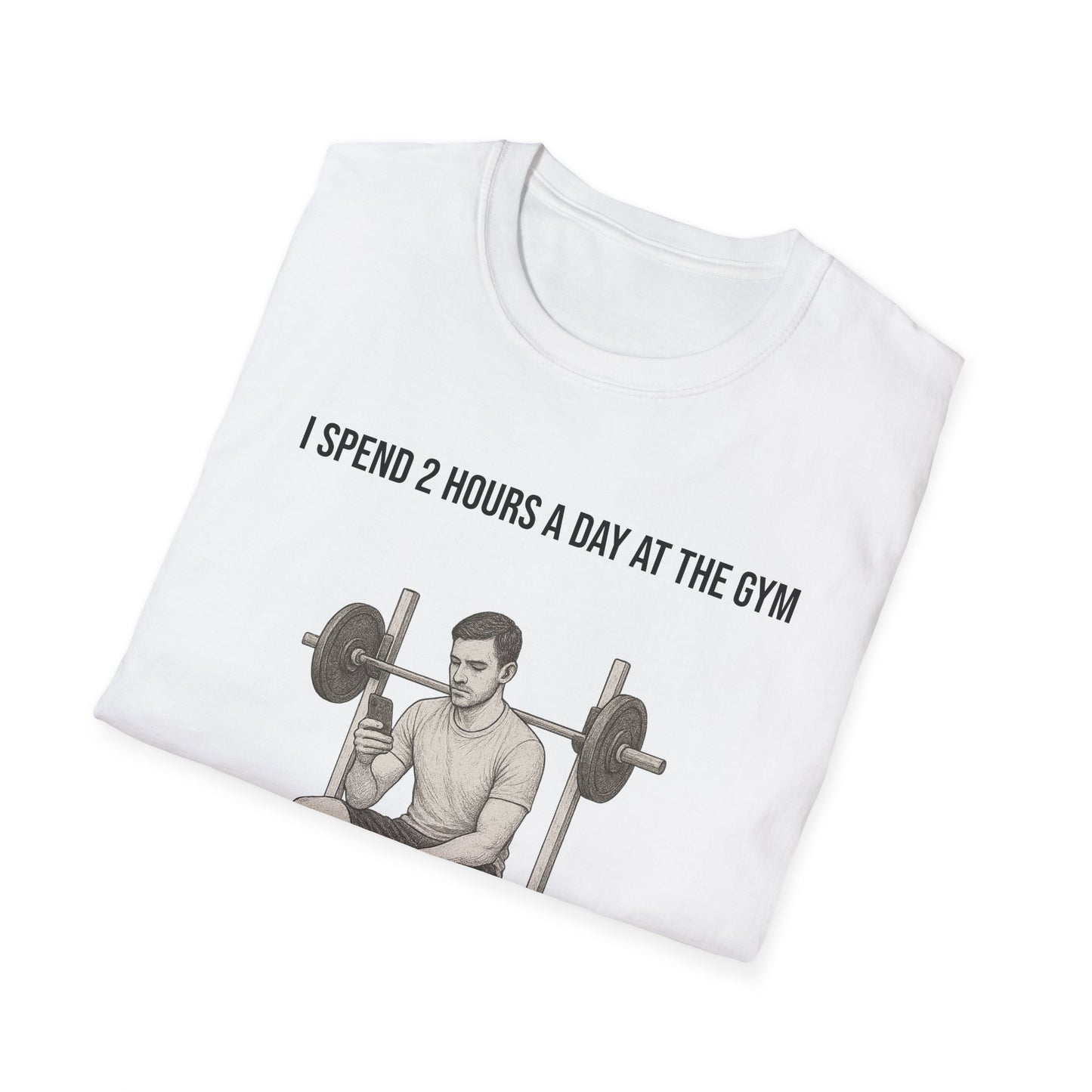 I spend 2 hours at the gym, Funny Gym T-Shirt, Workout Attire, Gift for Fitness Lovers, Unisex Casual Tee