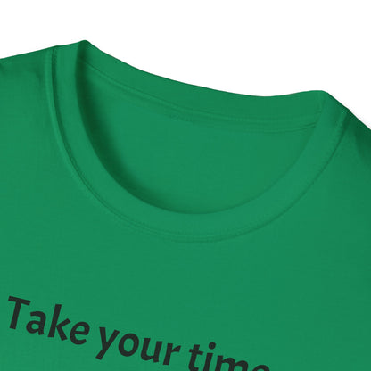Take Your Time I Have All Day Shirt, Funny Gym T-Shirt, Workout Attire, Gift for Fitness Lovers, Unisex Casual Tee