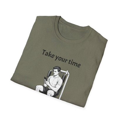 Take Your Time I Have All Day Shirt, Funny Gym T-Shirt, Workout Attire, Gift for Fitness Lovers, Unisex Casual Tee