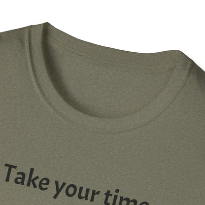 Take Your Time I Have All Day Shirt, Funny Gym T-Shirt, Workout Attire, Gift for Fitness Lovers, Unisex Casual Tee
