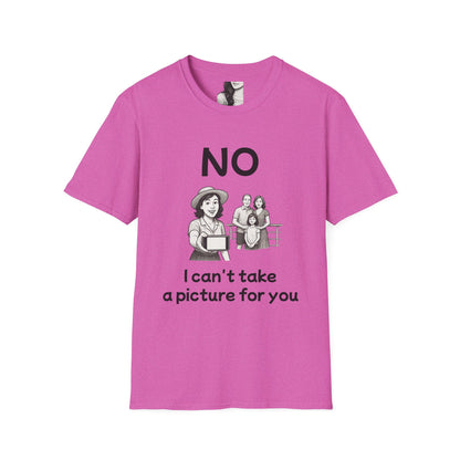 No, I can't take a picture for you, Unisex Casual Tee