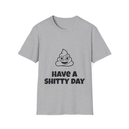 Shitty Day, Unisex Casual Tee