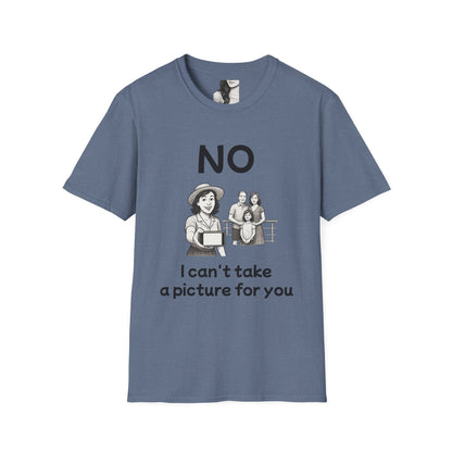 No, I can't take a picture for you, Unisex Casual Tee
