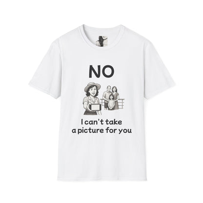 No, I can't take a picture for you, Unisex Casual Tee